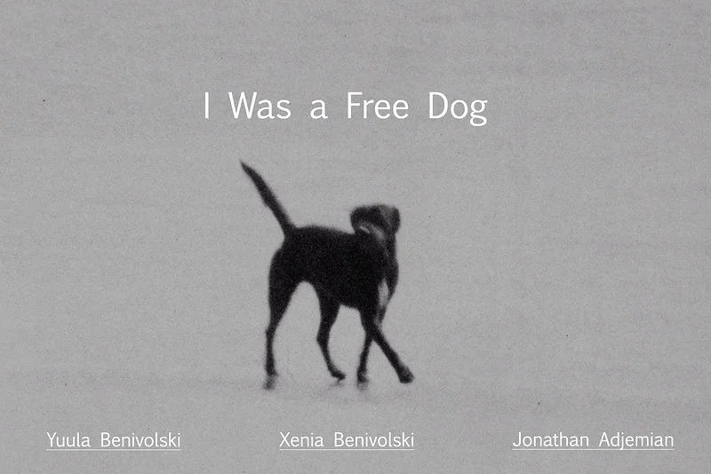 I Was a Free Dog