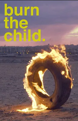 Burn the child