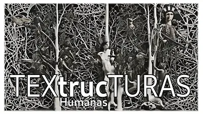 TEXtrucTURAS (Humanas)