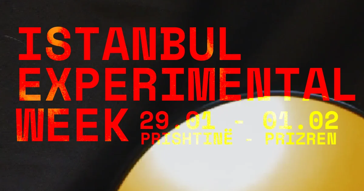 Istanbul Experimental Weekend | Prizren