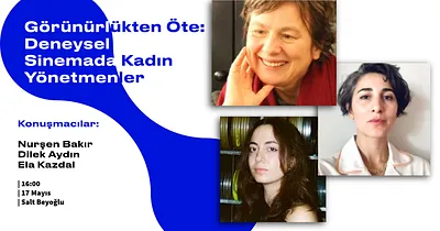 Görünürlükten Öte: Deneysel Sİnemada Kadın Yönetmenler